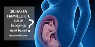 Hafta Hafta Gebelik: Hamilelikte 38. Hafta | 2023