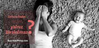 Lohusa kadın neden yalnız bırakılmaz