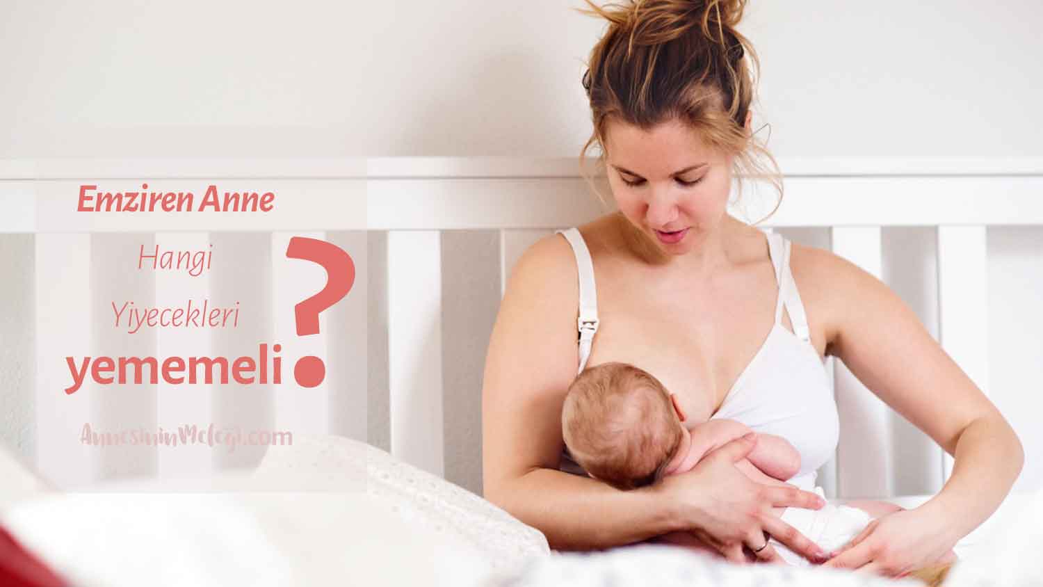Emziren anne ne yememeli Anne sütünü azaltan yiyecekler ve içecekler Emziren annelerin uzak durması gereken gıdalar Emzirirken bu gıdalardan uzak durun