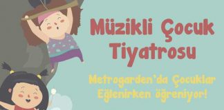 Müzikli Çocuk Tiyatrosu Metrogarden’da başlıyor