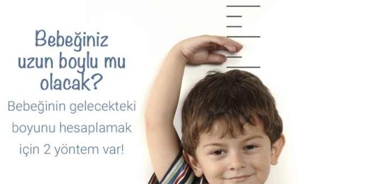 Bebeğin uzun boylu mu olacak?