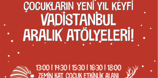 Kozalak süsleme atölyesinden yılbaşı temalı çerçevesi atölyesine, yılbaşı gecesi takabilecekleri şapka ve taç atölyesine kadar birbirinden renkli ve eğlenceli aktiviteler Aralık ayı boyunca her hafta sonu Vadistanbul’da