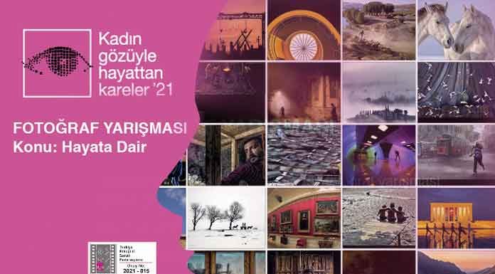 “Kadın Gözüyle Hayattan Kareler ‘21” Ulusal Fotoğraf Yarışması