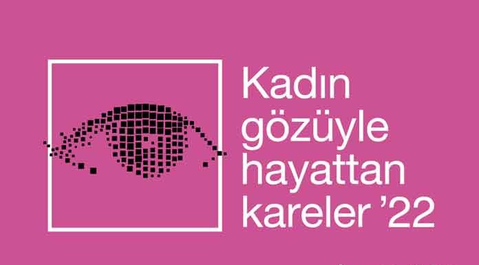 Kadın Gözüyle Hayattan Kareler Fotoğraf Yarışmasına Başvurular Başladı “Kadın Gözüyle Hayattan Kareler ‘21” Ulusal Fotoğraf Yarışması 2022