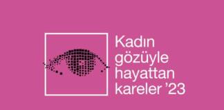 Kadın Gözüyle Hayattan Kareler Fotoğraf Yarışması 2023 Başvuruları Başladı
