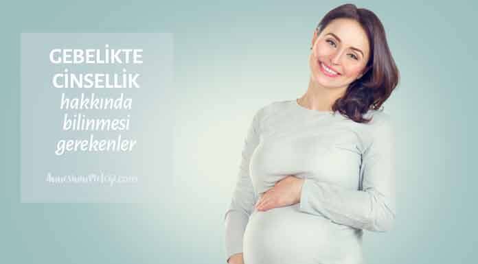 Gebelikte Cinsellikle İlgili Bilinmesi Gerekenler