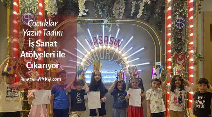 Çocuklar Yazın Tadını İş Sanat Atölyeleri ile Çıkarıyor