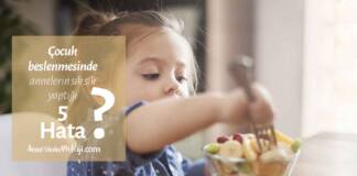 Çocuk beslenmesinde annelerin yaptığı 5 hata