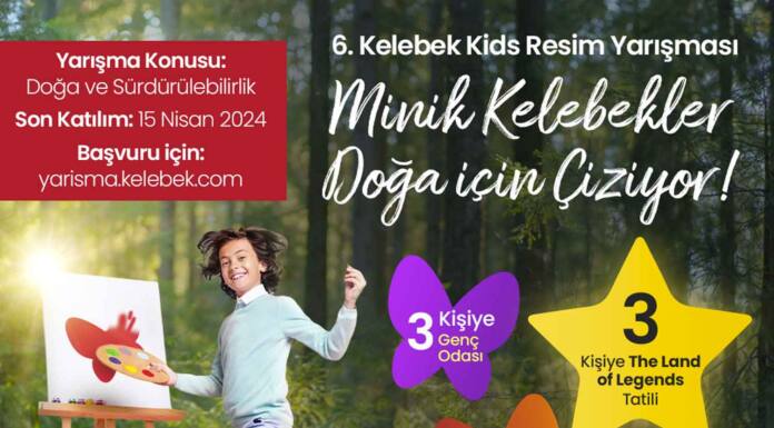 6. Kelebek Kids Resim Yarışması "Minik Kelebekler Doğa İçin Çiziyor" başladı!