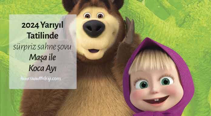 Çocuklara 2024 Yarıyıl Tatili Sürprizi Maşa ile Koca Ayı