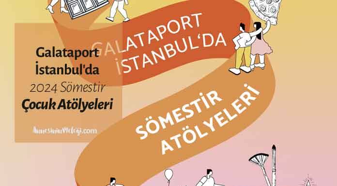 Galataport İstanbul’da 2024 Sömestir Atölyeleri  Galataport İstanbul, sömestir tatili boyunca çocukların doyasıya eğlenmeleri, eğlenirken de öğrenmeleri için farklı temalarda atölyeler ve etkinlikler düzenliyor.