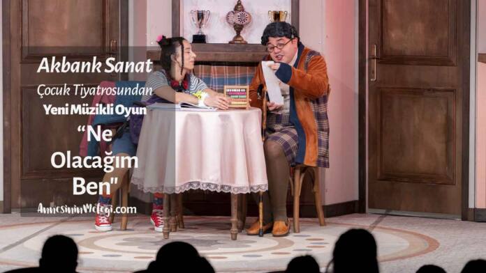 annesininmelegi-akbank-sanat-cocuk-tiyatrosu-muzikli-oyun Akbank Sanat Çocuk Tiyatrosundan Yeni Müzikli Oyun:“Ne Olacağım Ben"