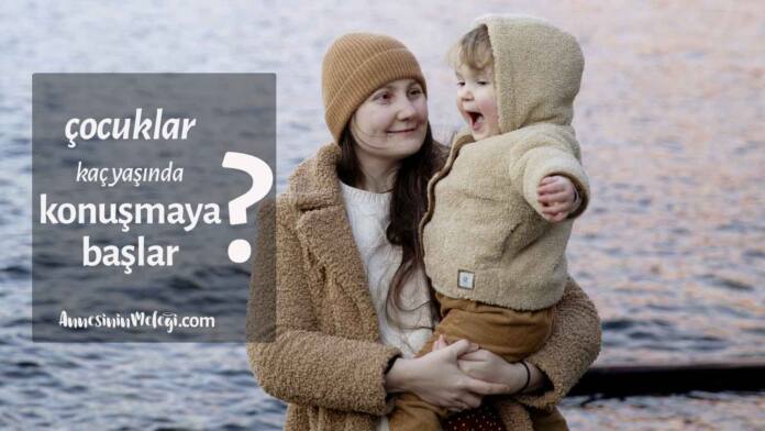 Çocuklar Kaç Yaşında Konuşmaya Başlar? Bebeğinizin ilk kelimelerini söylemesini mi istiyorsunuz? Bebekler ne zaman konuşmaya başlar?
