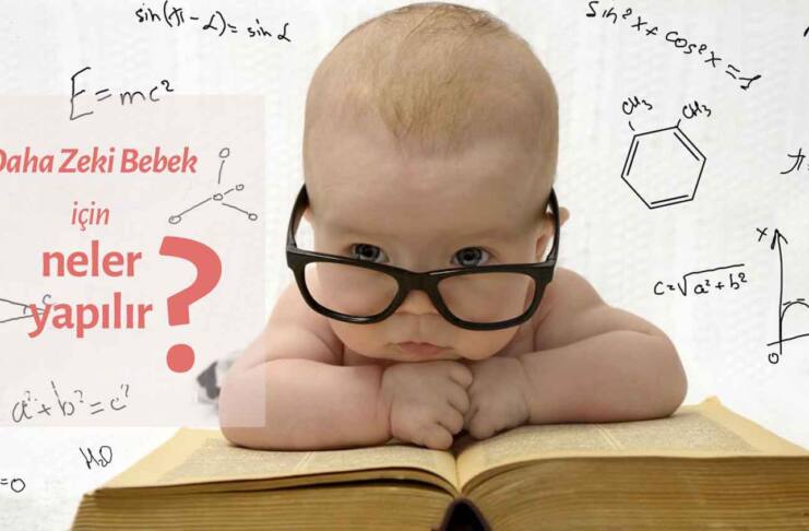 Daha zeki bebek için neler yapılır? Daha zeki bebekler için Bebeklerin Beyin Gelişimini Artırmanın 11 Yolu