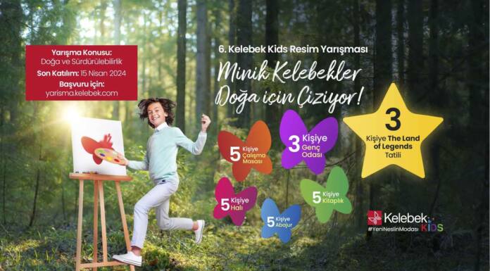 Kelebek Mobilya 6. Geleneksel “Kelebek Kids Resim Yarışması“ başvuruları devam ediyor