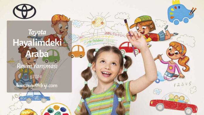 Toyota Hayalimdeki Araba Resim Yarışması başladı | 2024 Toyota Hayalimdeki Araba Resim Yarışması başladı | 2024