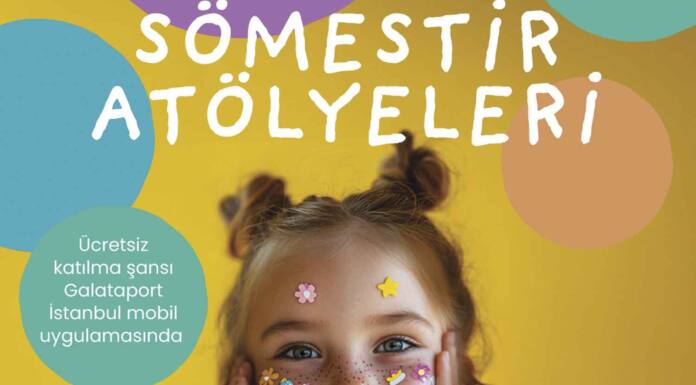 Görselde yüzünde minik etiketler bulunan bir kız çocuğu var, sarı zemin üzerinde renkli dailere ve sömestr atölyeleri yazıyor Galataport İstanbul Sömestirde Çocukları Yaratıcı Aktivite ve Atölyelerde Buluşturuyor