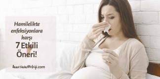 Hamilelikte enfeksiyonlara karşı 7 etkili öneri!